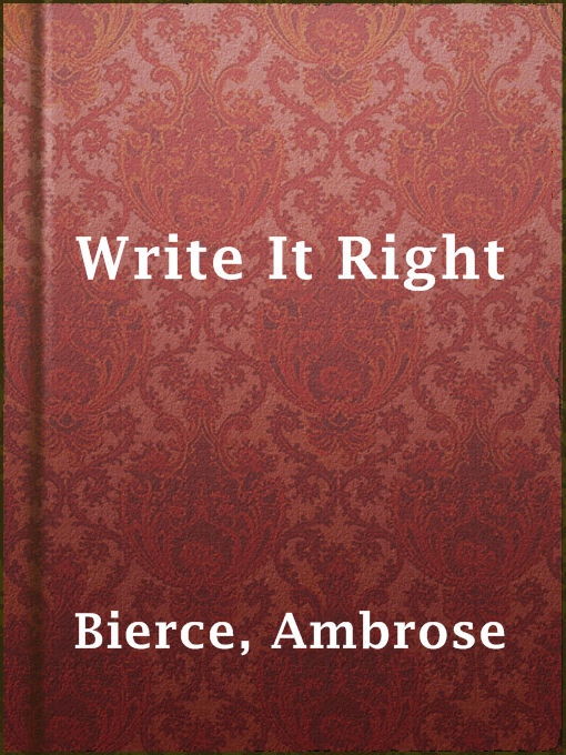 Upplýsingar um Write It Right eftir Ambrose Bierce - Til útláns